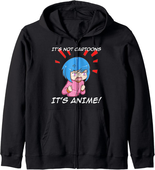 Anime - It's Not Cartoons It's Anime! Angry Anime Girl Zip Hoodie