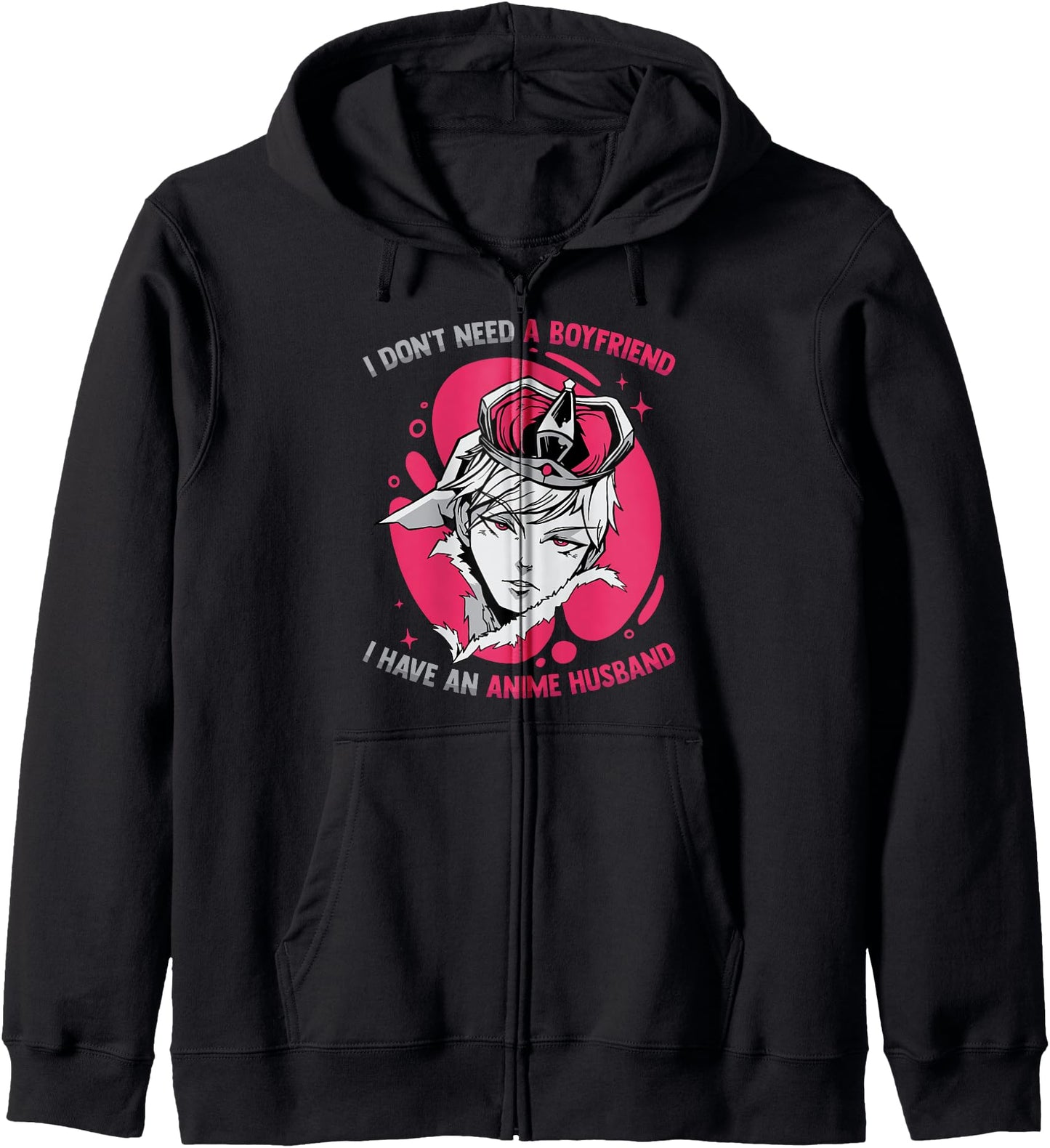 Otaku - I Don't Need A Boyfriend I Have An Anime Husband Hoodie