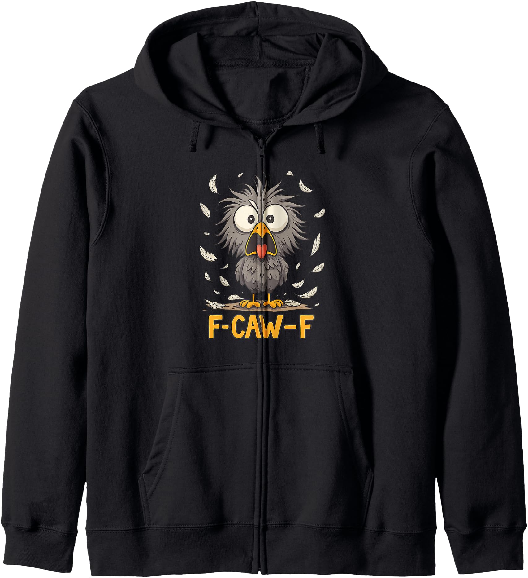 Funny Shocked Face F-Caw-F Messy Bird Feather Chaos FcawF Zip Hoodie
