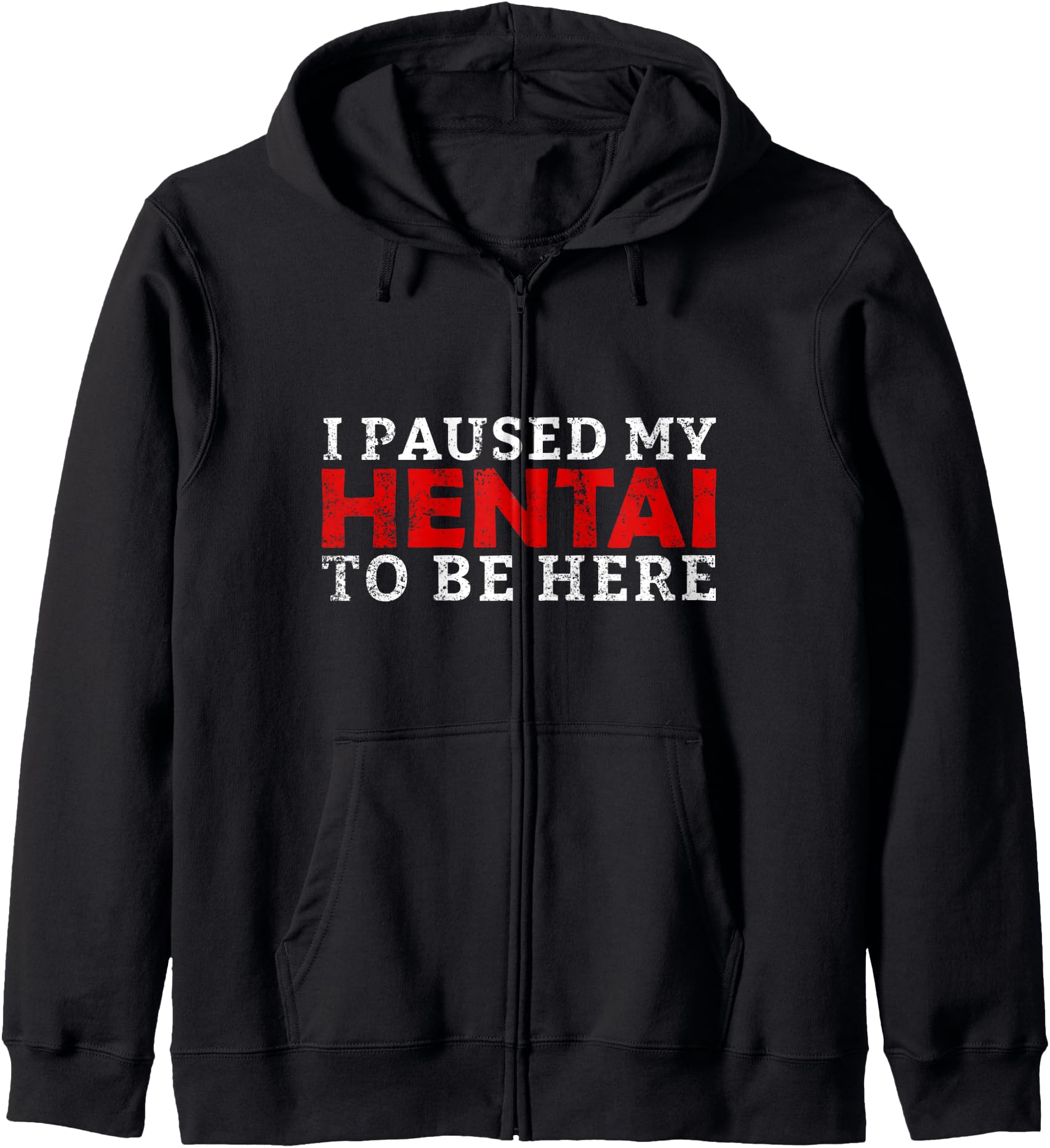 I Paused My Hentai To be Here Ecchi Japanese Anime Hentai Hoodie