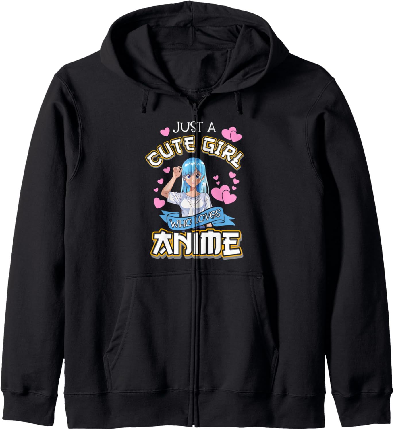 Anime Girl Just A Cute Girl Who Loves Anime Kawaii Hoodie