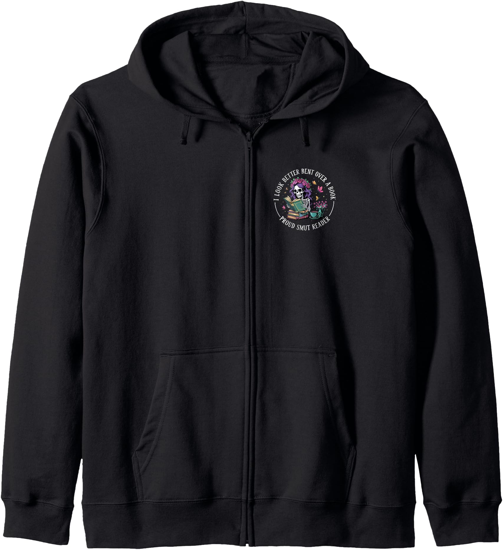I Look Better Bent Over Smut Reader Book Girlie Women Zip Hoodie