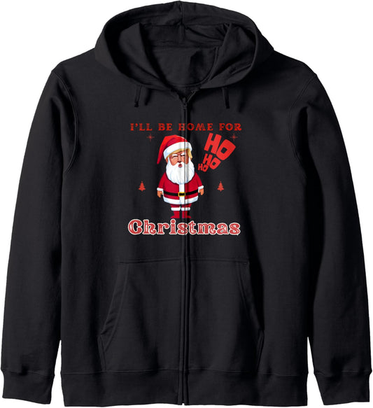 Christmas Funny Santa Trump I'll be home for Xmas Zip Hoodie
