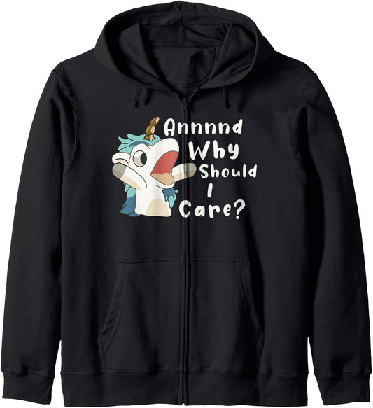 And Why Should I Care? Funny Sarcastic Unicorn Dad Mom Zip Hoodie