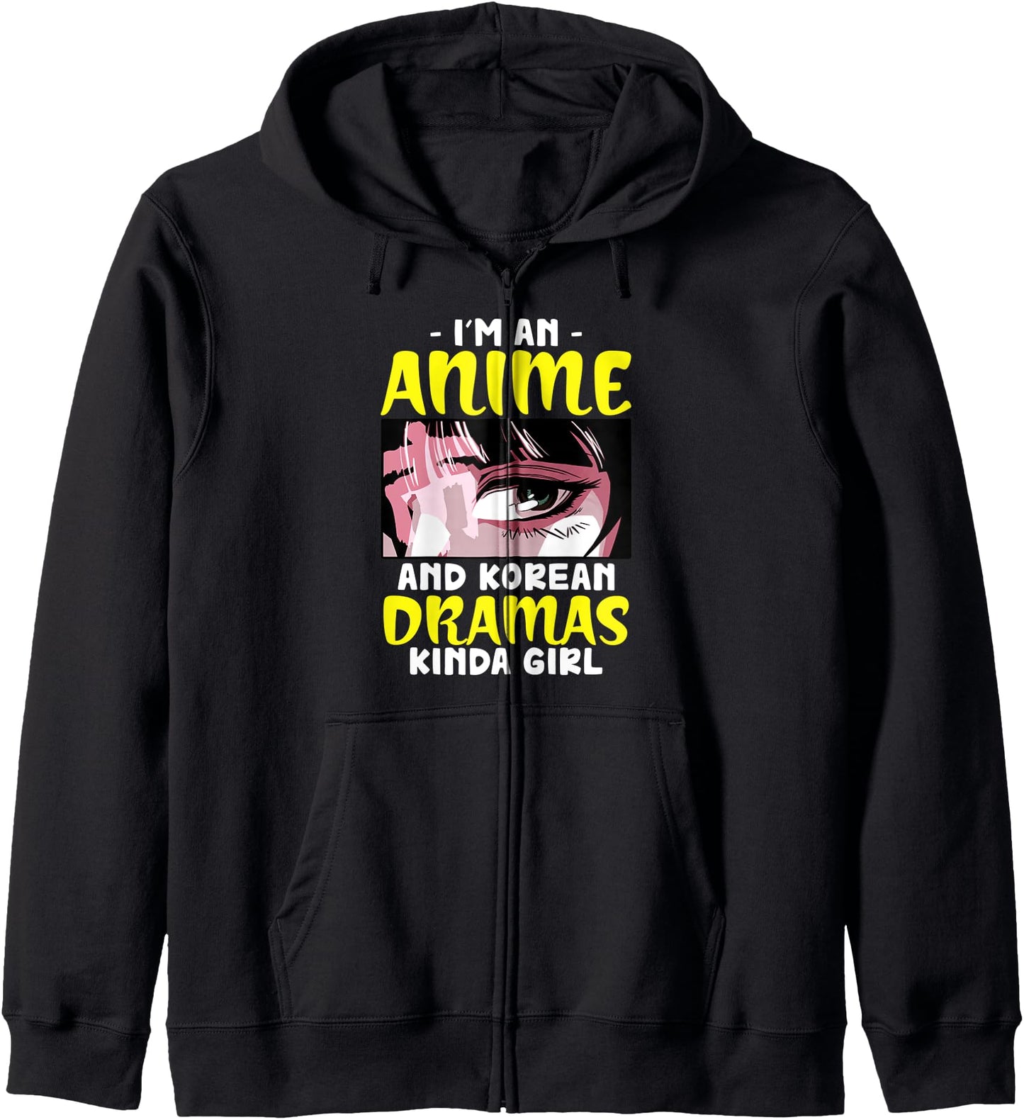 I'm an Anime And Korean Dramas kind of Girl Cute Anime Hoodie
