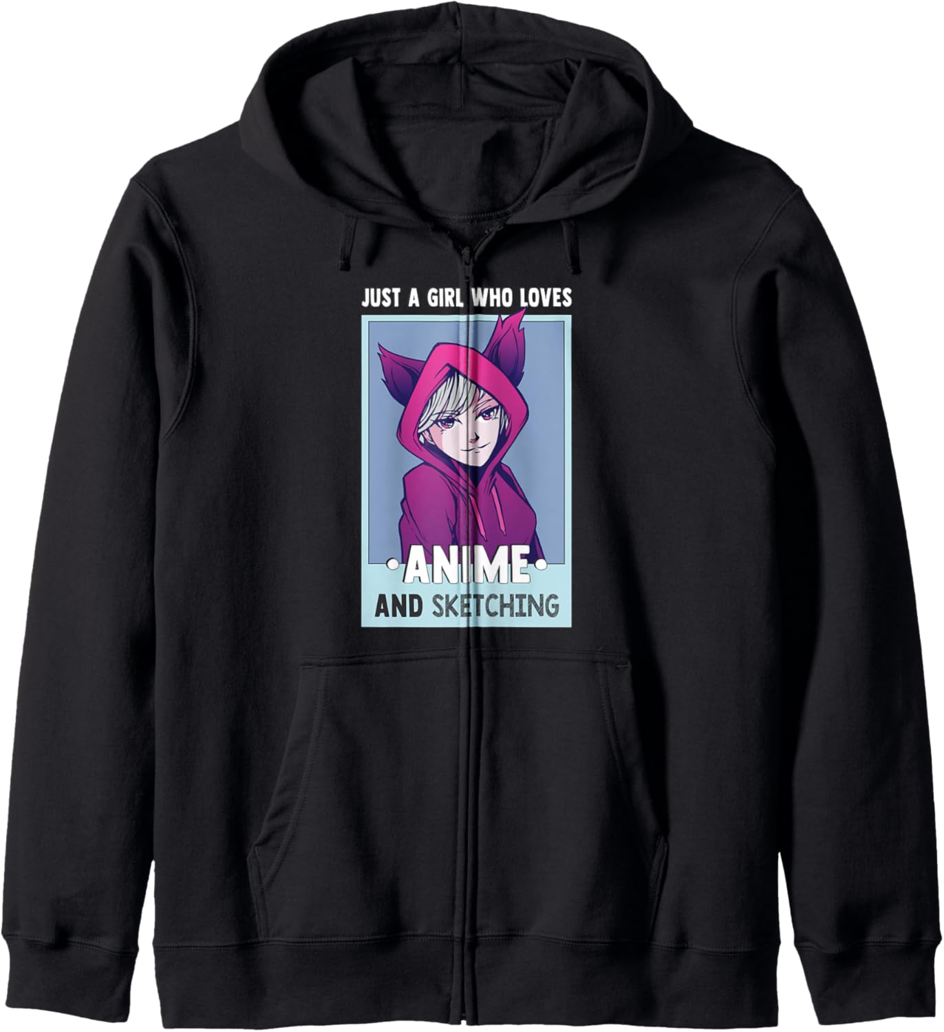 Just A Girl Who Loves Anime And Sketching - Otaku Anime Girl Zip Hoodie