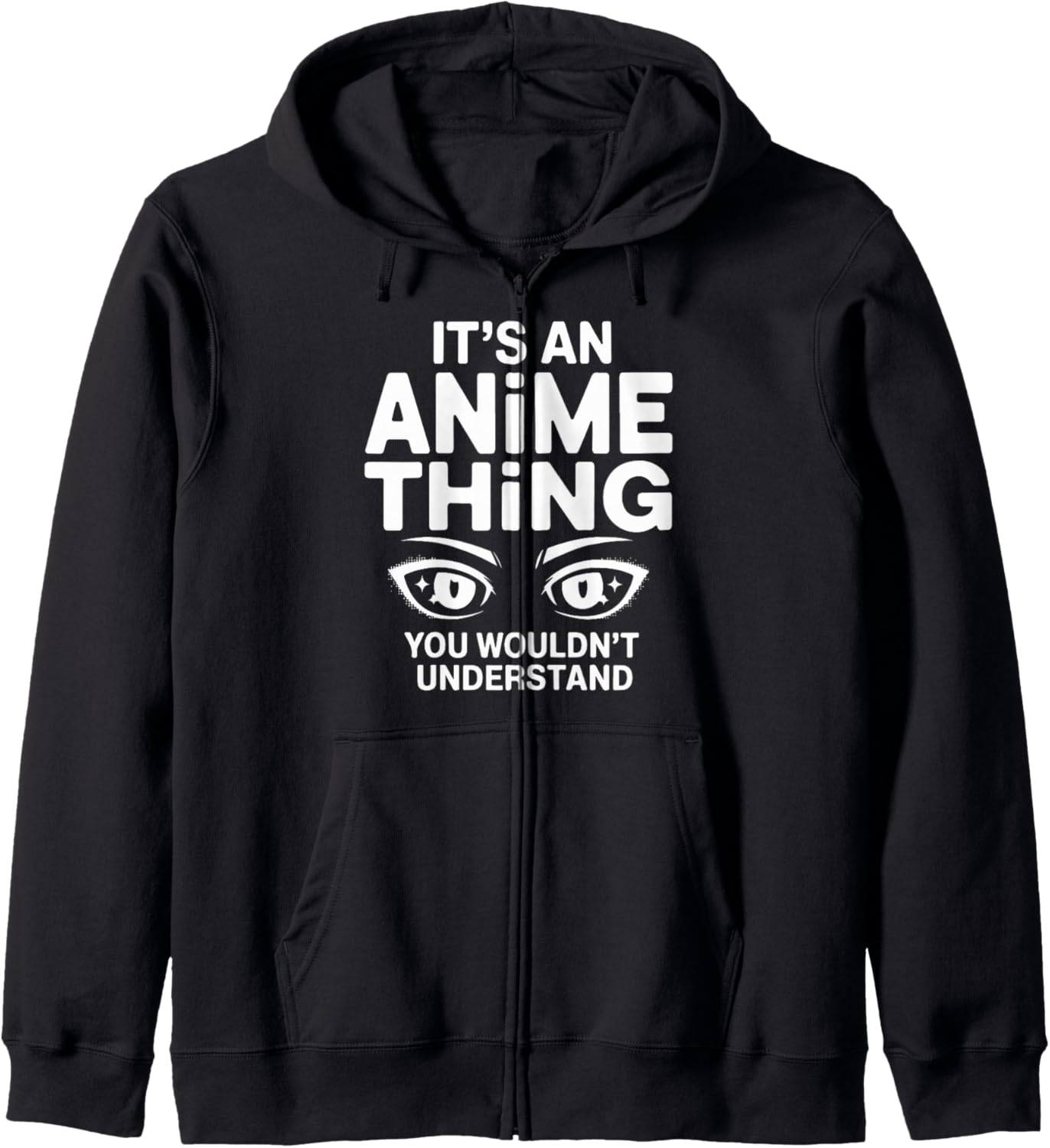 It's An Anime Thing You Wouldn't Understand Hoodie