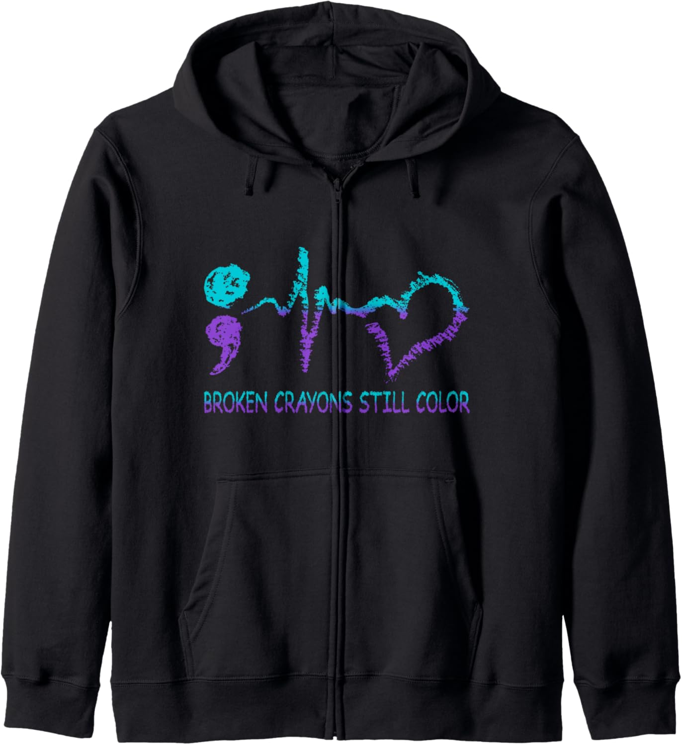 Broken Crayons Still Color Suicide Prevention Mental Health Hoodie