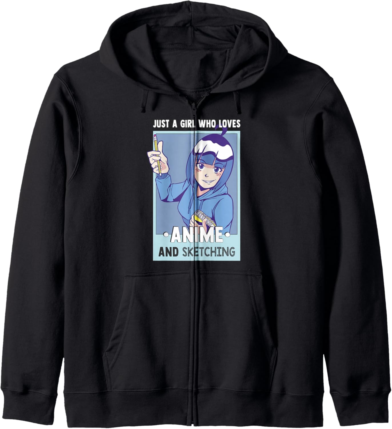 Just A Girl Who Loves Anime And Sketching - Otaku Anime Girl Zip Hoodie