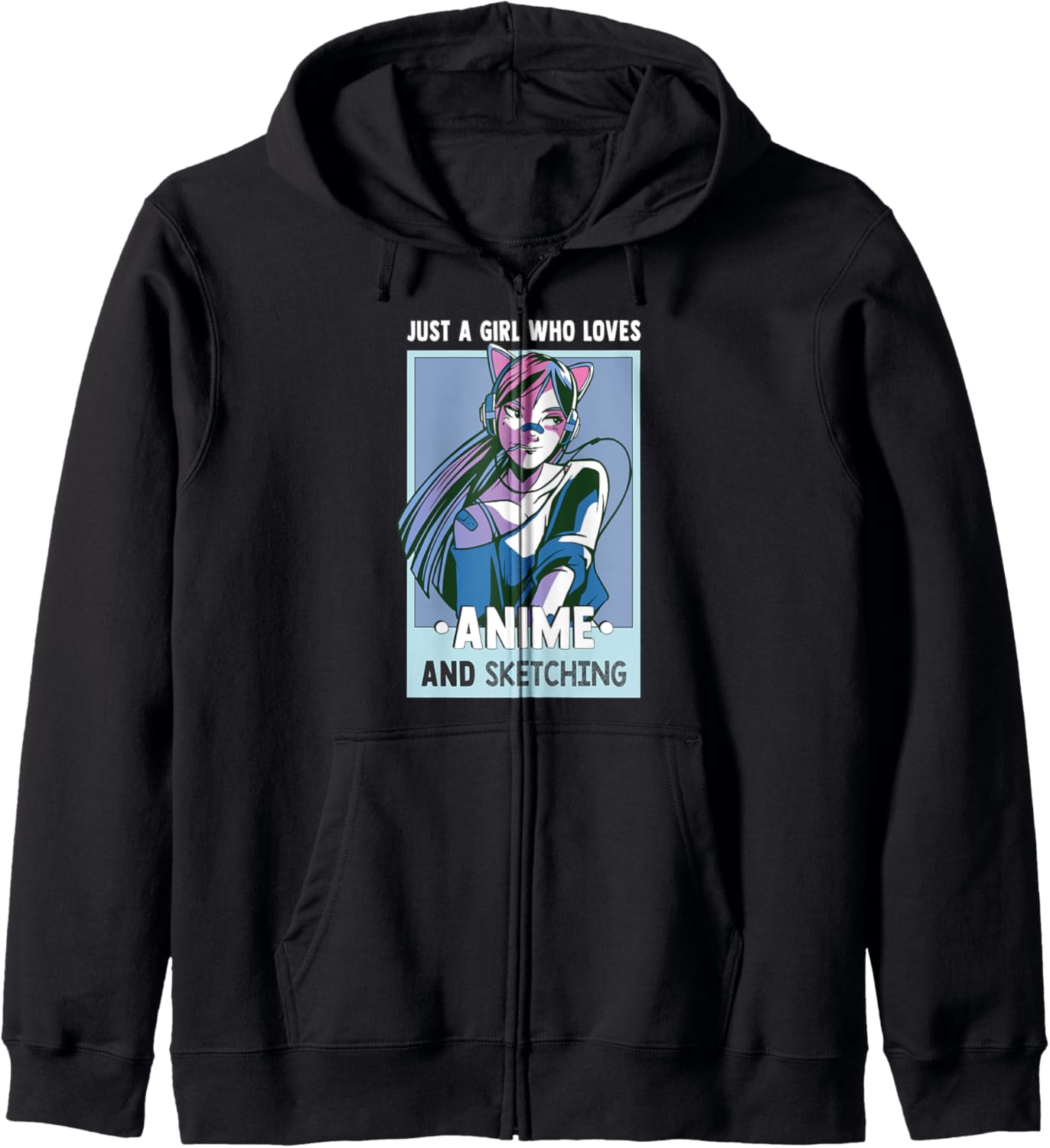 Just A Girl Who Loves Anime And Sketching - Otaku Anime Girl Zip Hoodie