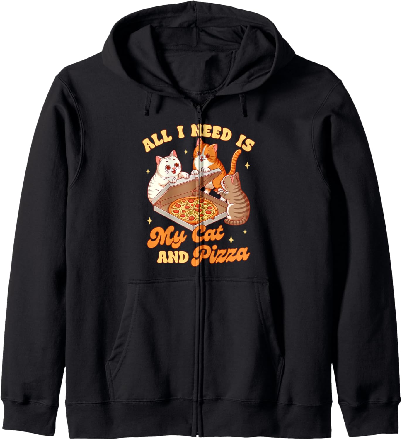 Cat Lover Cat Mom Pizza Lover All I Needs Is My Cat &amp; Pizza Zip Hoodie
