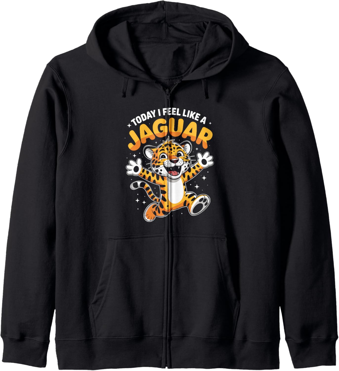 Today I Feel Like A Jaguar Funny Cartoon Jungle Animal Zip Hoodie