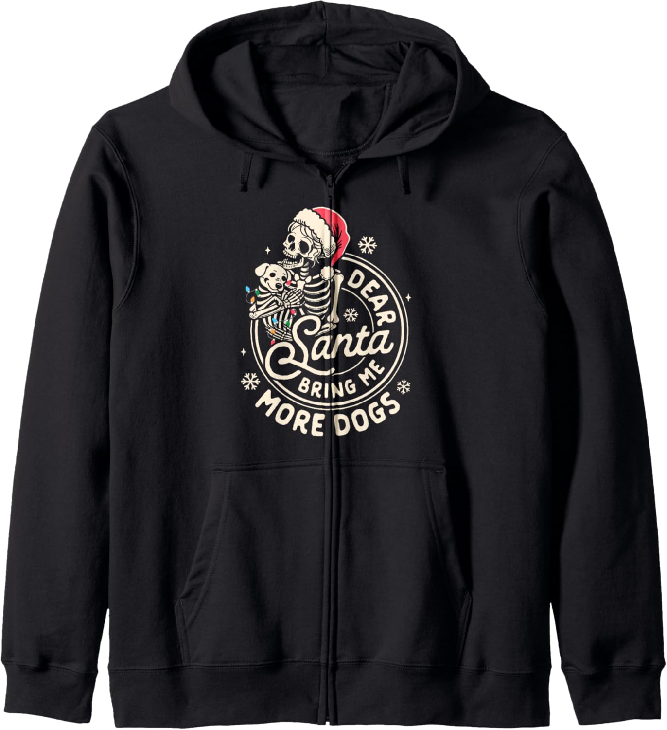 Christmas Dog Lover Dog Mom Dear Santa Brings Me More Dogs Zip Hoodie