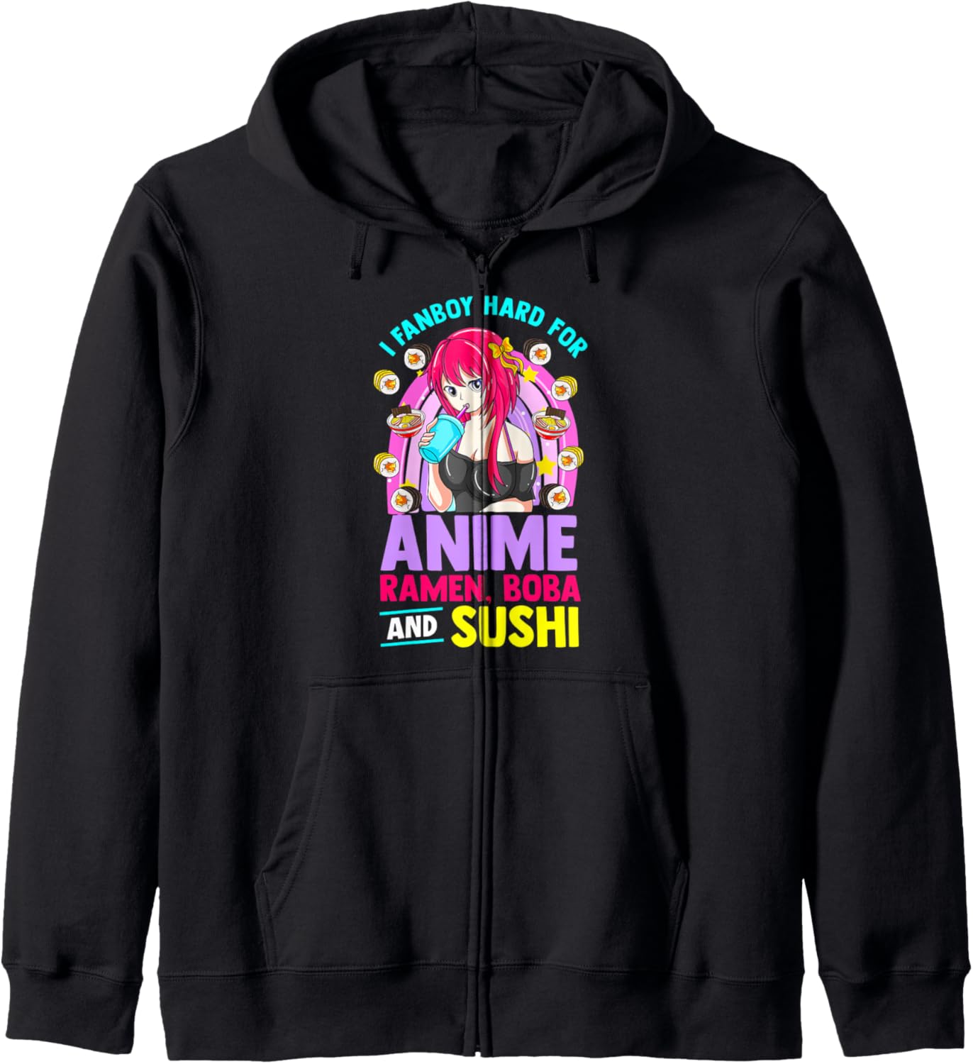 I Fanboy Hard for Anime, Ramen, Boba and Sushi Japan Anime Hoodie