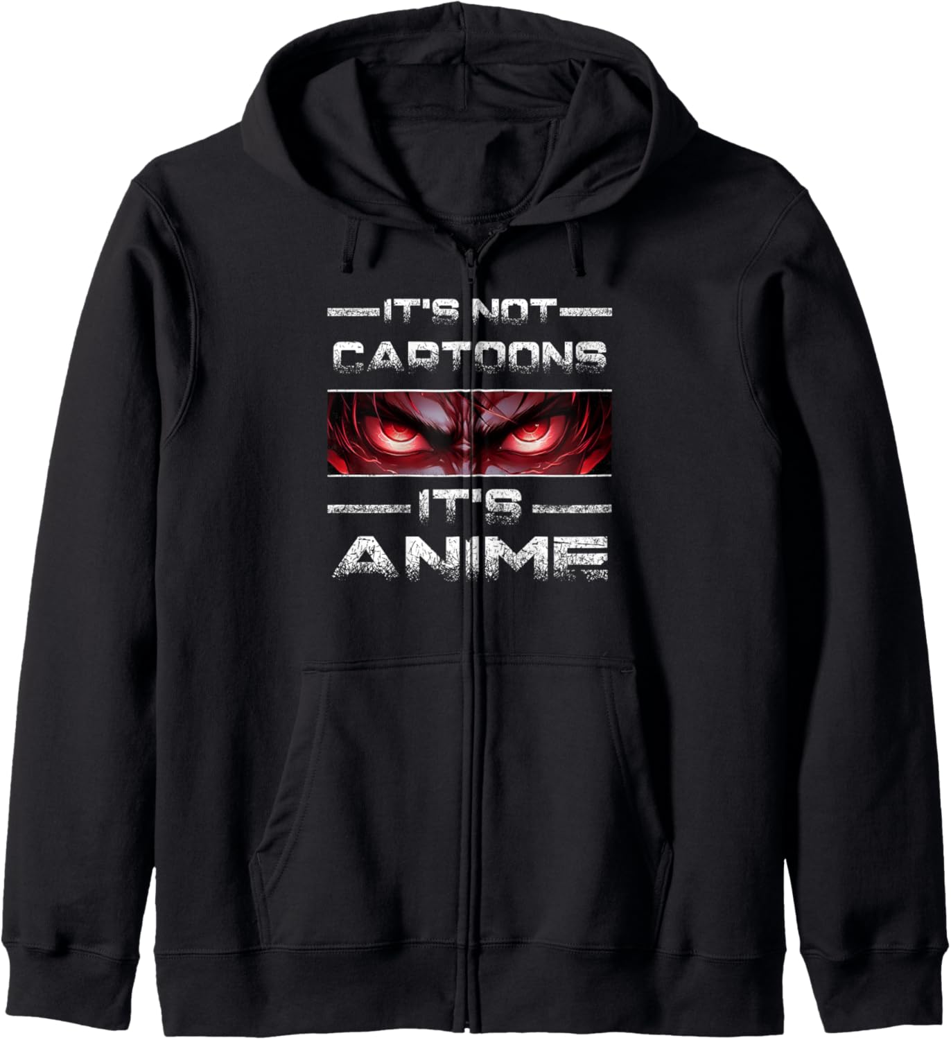 Funny Anime Lover Manga It's Not Cartoons Its Anime Zip Hoodie