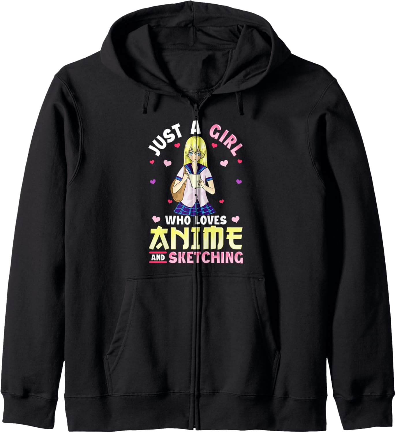 Just a Girl Who Loves Anime and Sketching Hoodie
