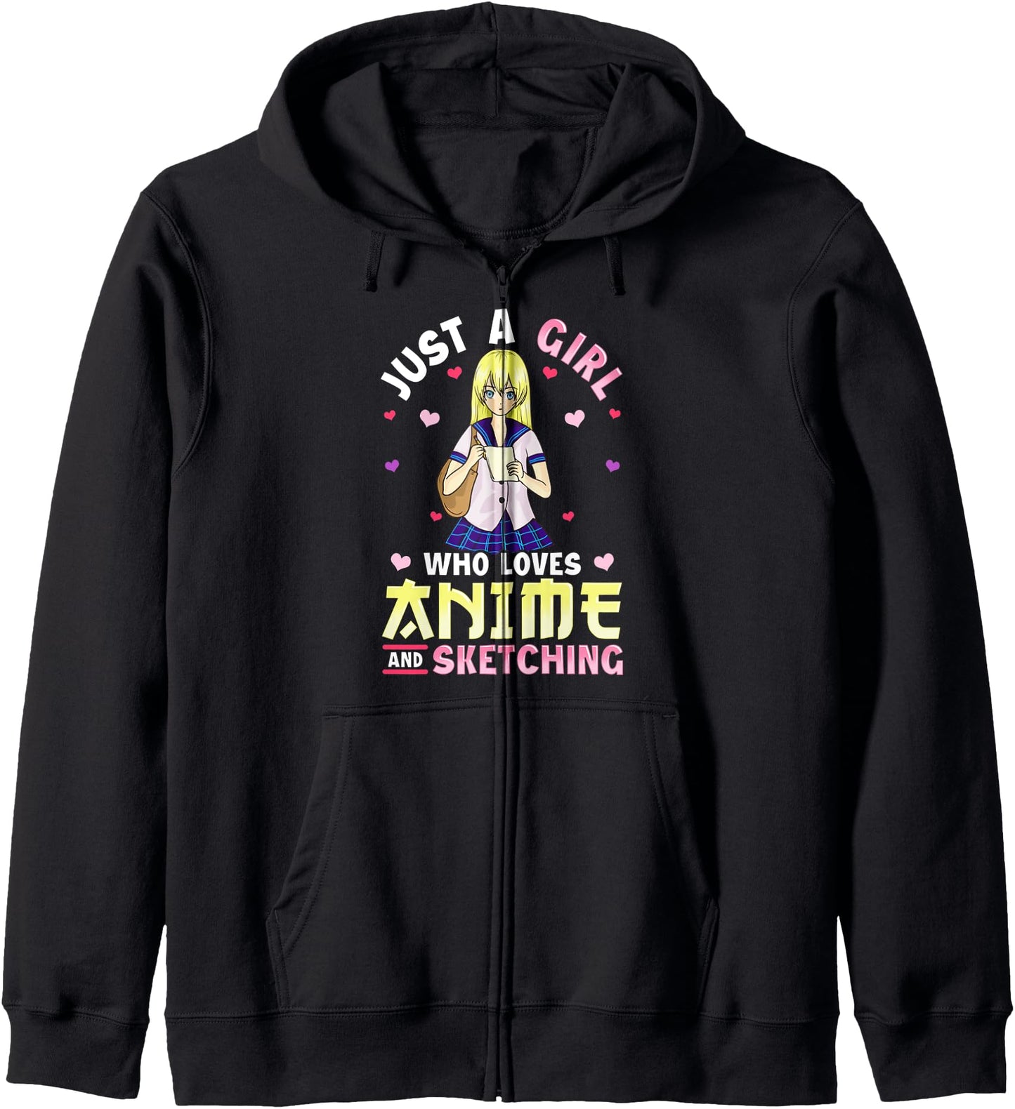 Just a Girl Who Loves Anime and Sketching Hoodie