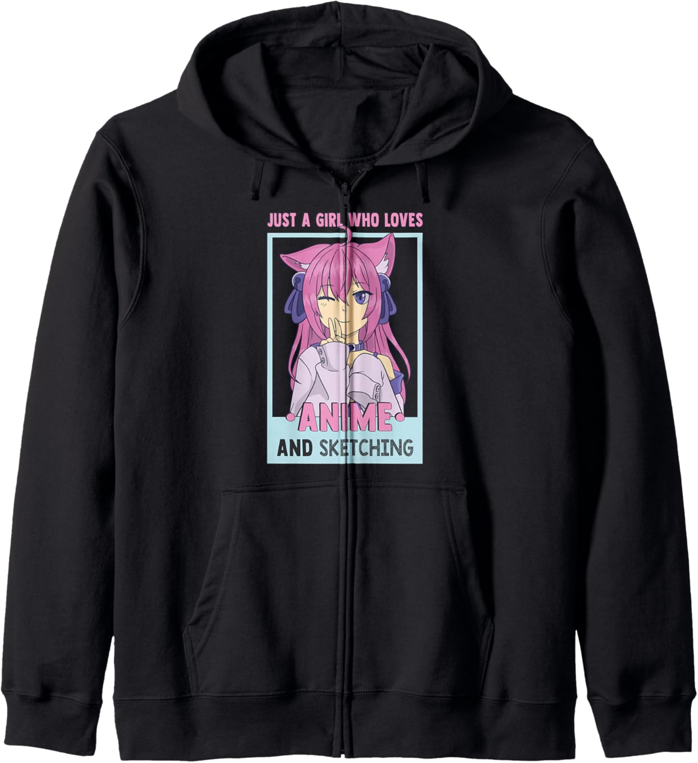 Just A Girl Who Loves Anime And Sketching - Otaku Anime Girl Zip Hoodie