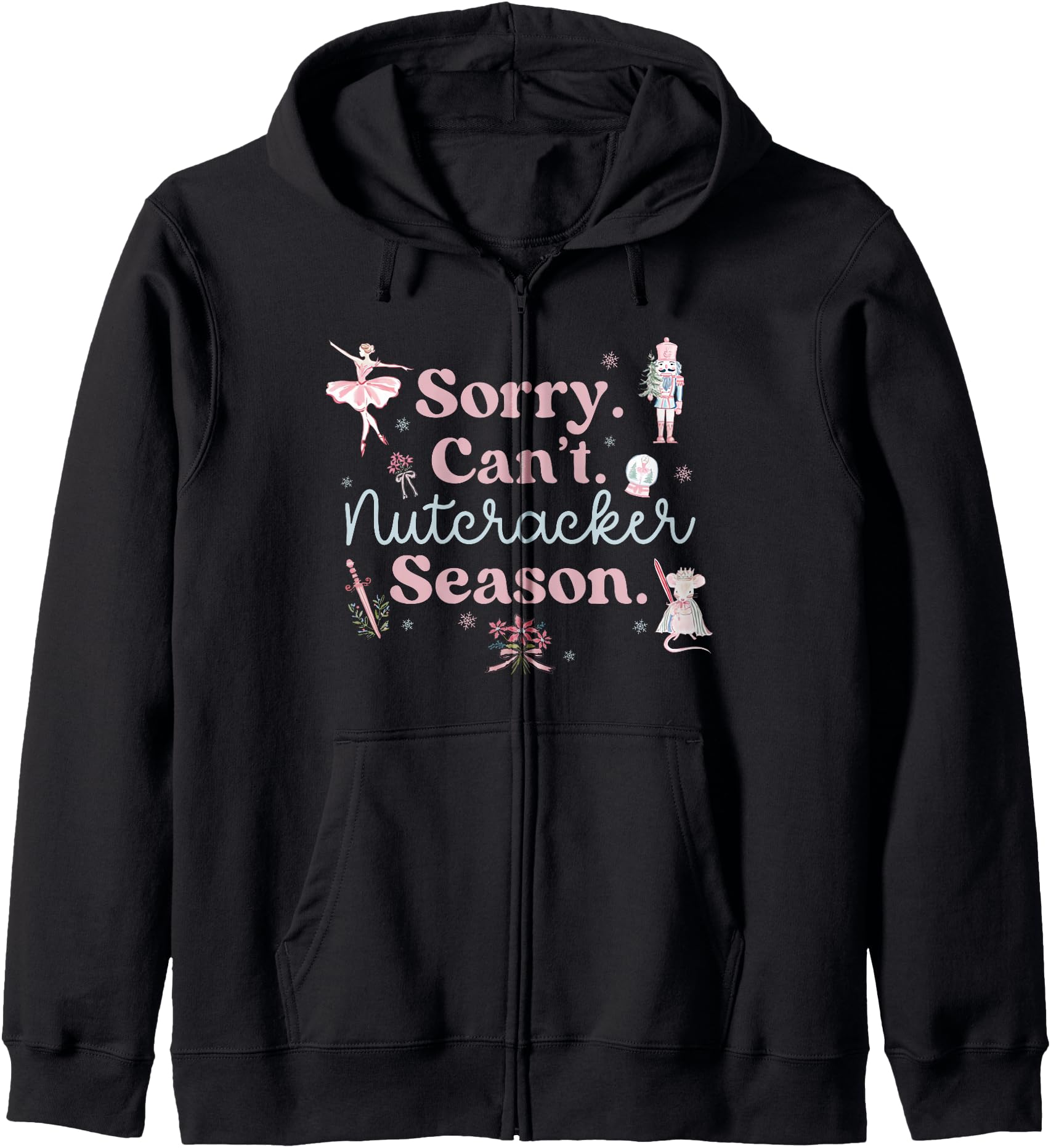 Vintage Retro Sorry Can't Nutcracker Season Sugar Plum Fairy Zip Hoodie