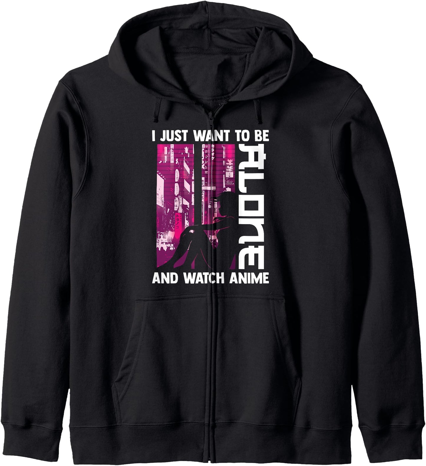 Kawaii Otaku Girl - I Just Want To Be Alone And Watch Anime Hoodie