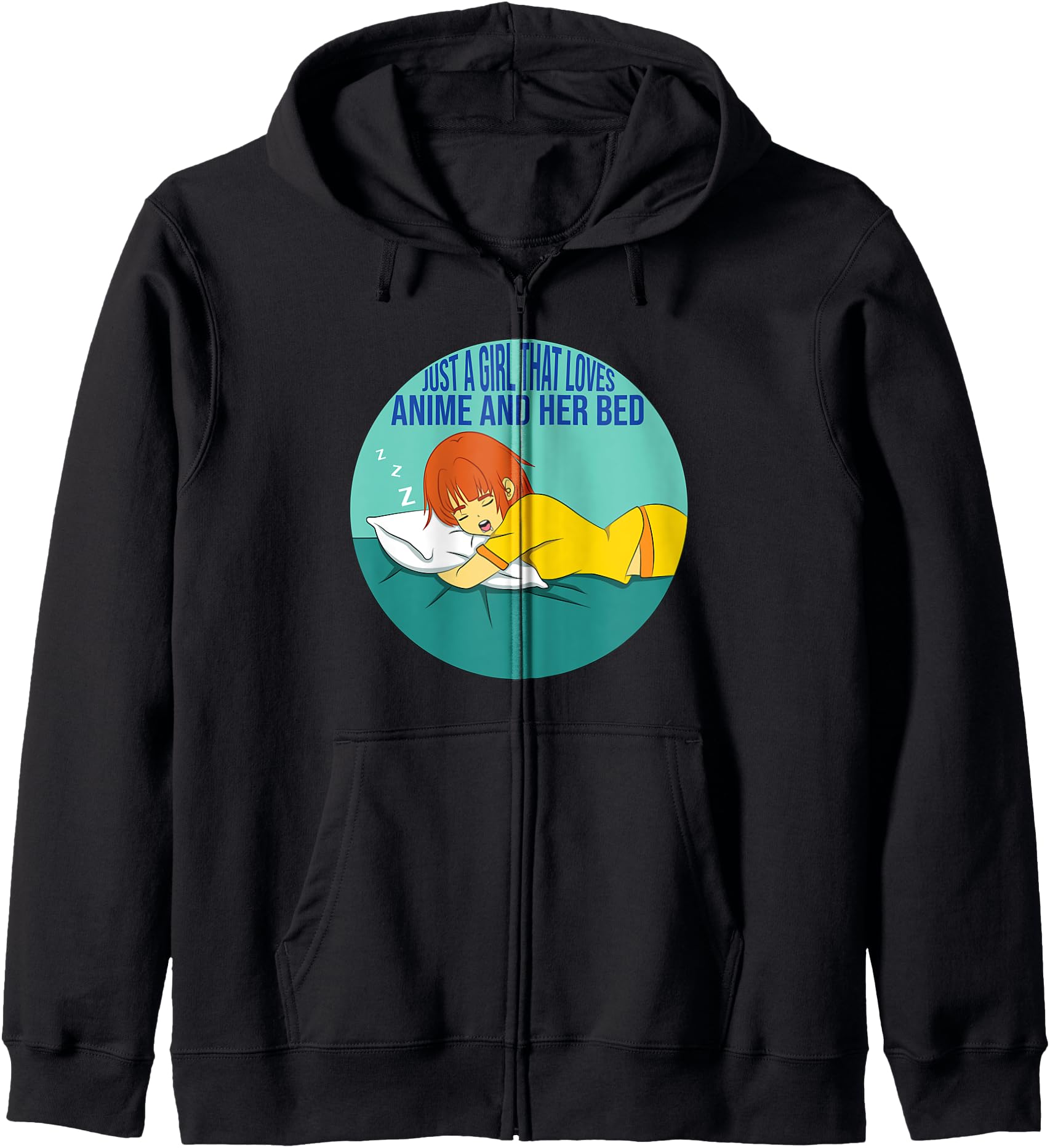 Just A Girl That Loves Anime And Her Bed Cute Japanese Slee Zip Hoodie