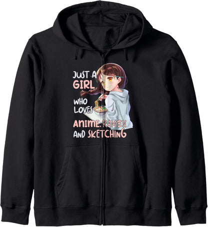 Just A Girl Who Loves Anime Ramen And Sketching Japan Anime Zip Hoodie