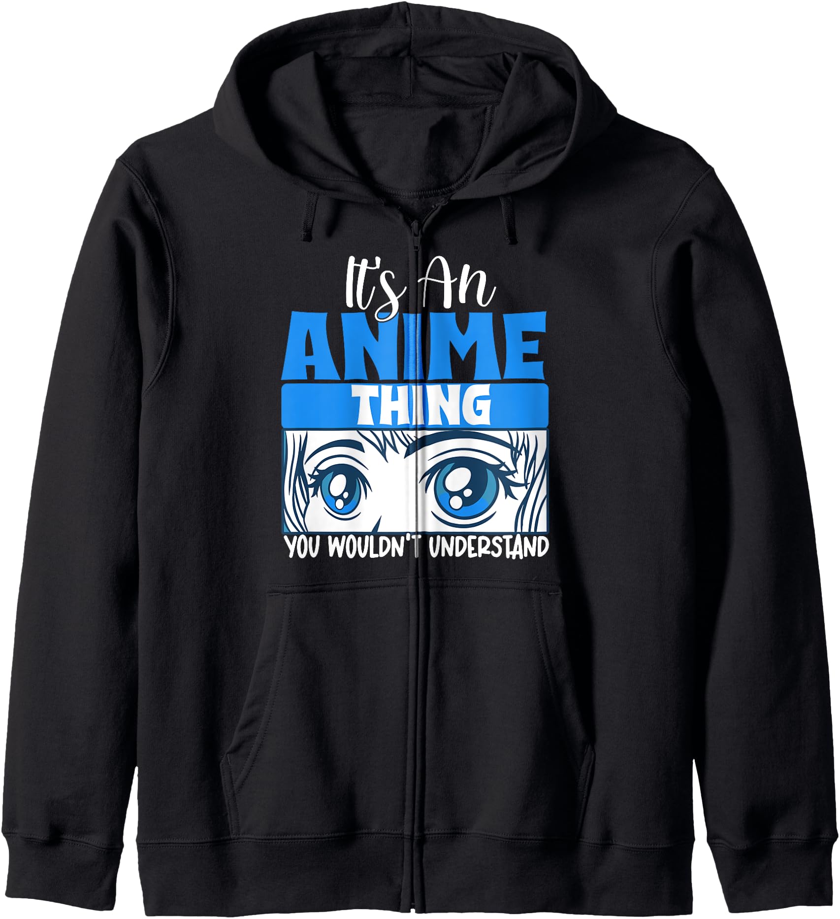 It's An Anime Thing You Wouldn't Understand Shirt Manga Anime Hoodie