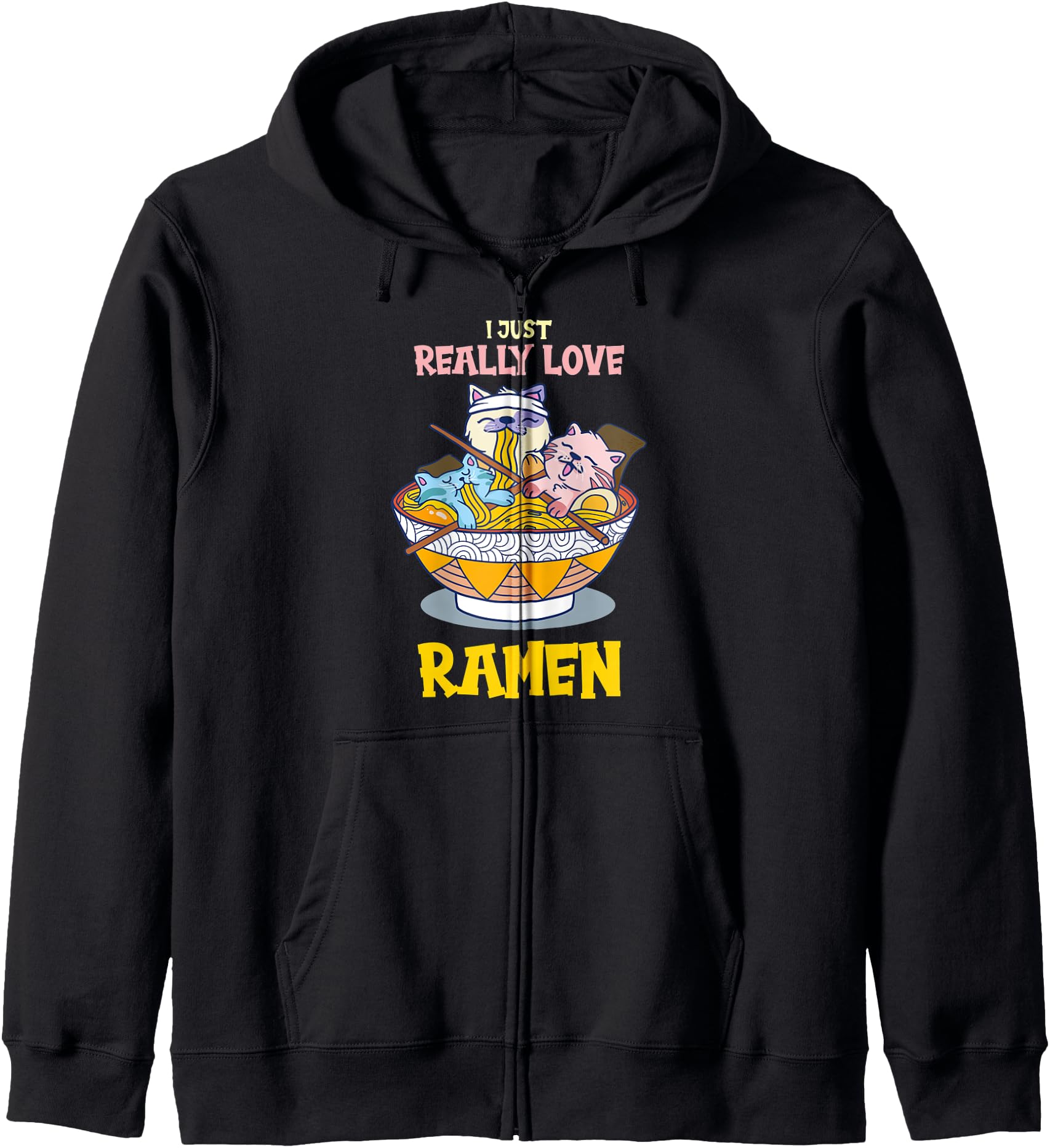I Just Really Love Ramen Cat Japanese Kawaii Anime Zip Hoodie