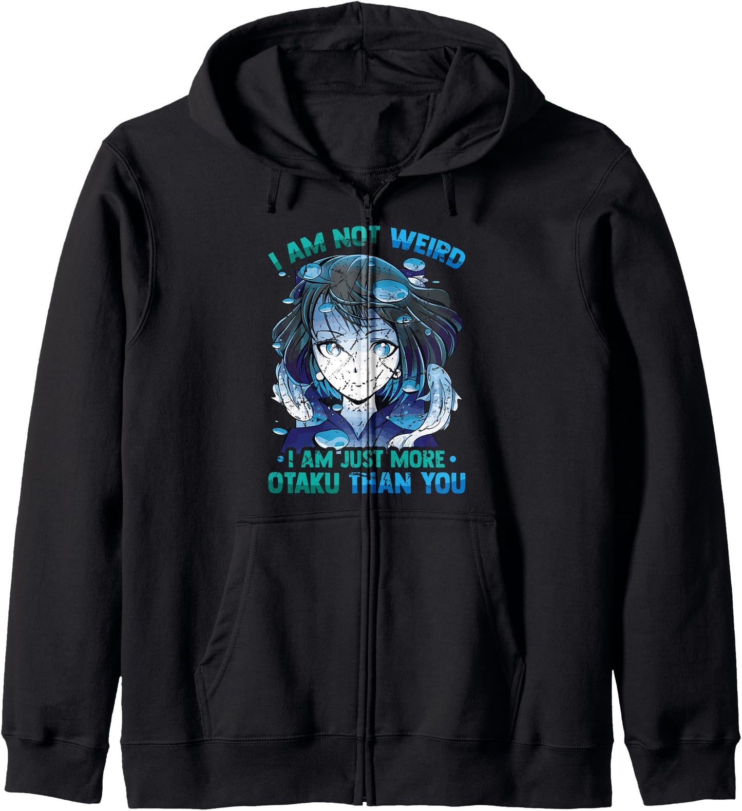 I Am Not Weird I Am Just More Otaku Than You Kawaii Anime Hoodie