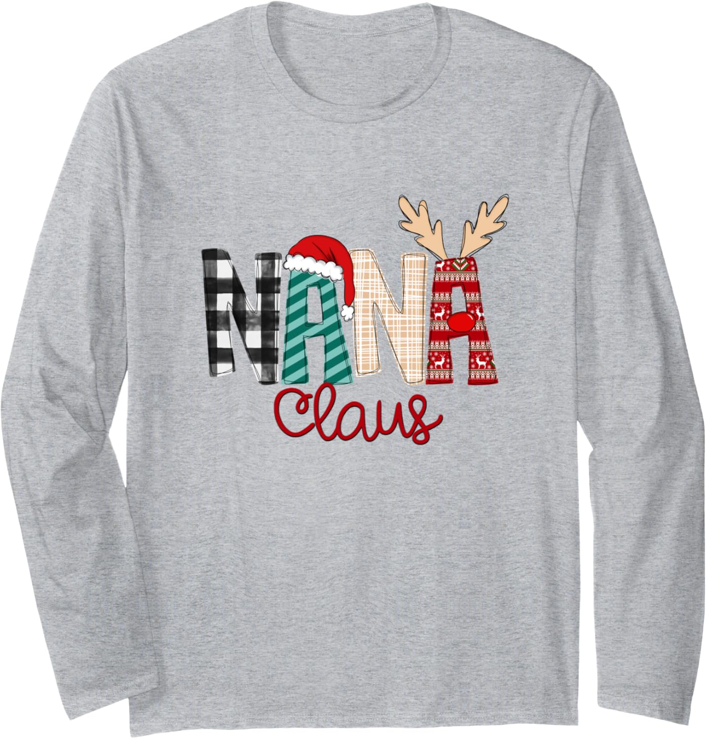 Nana Claus Christmas shirt, Xmas sweatshirts for women Long Sleeve