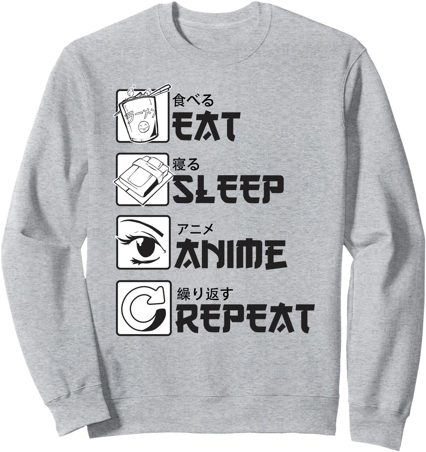Eat Sleep Anime Repeat - Japan Japanese Funny Fan Gift Sweatshirt