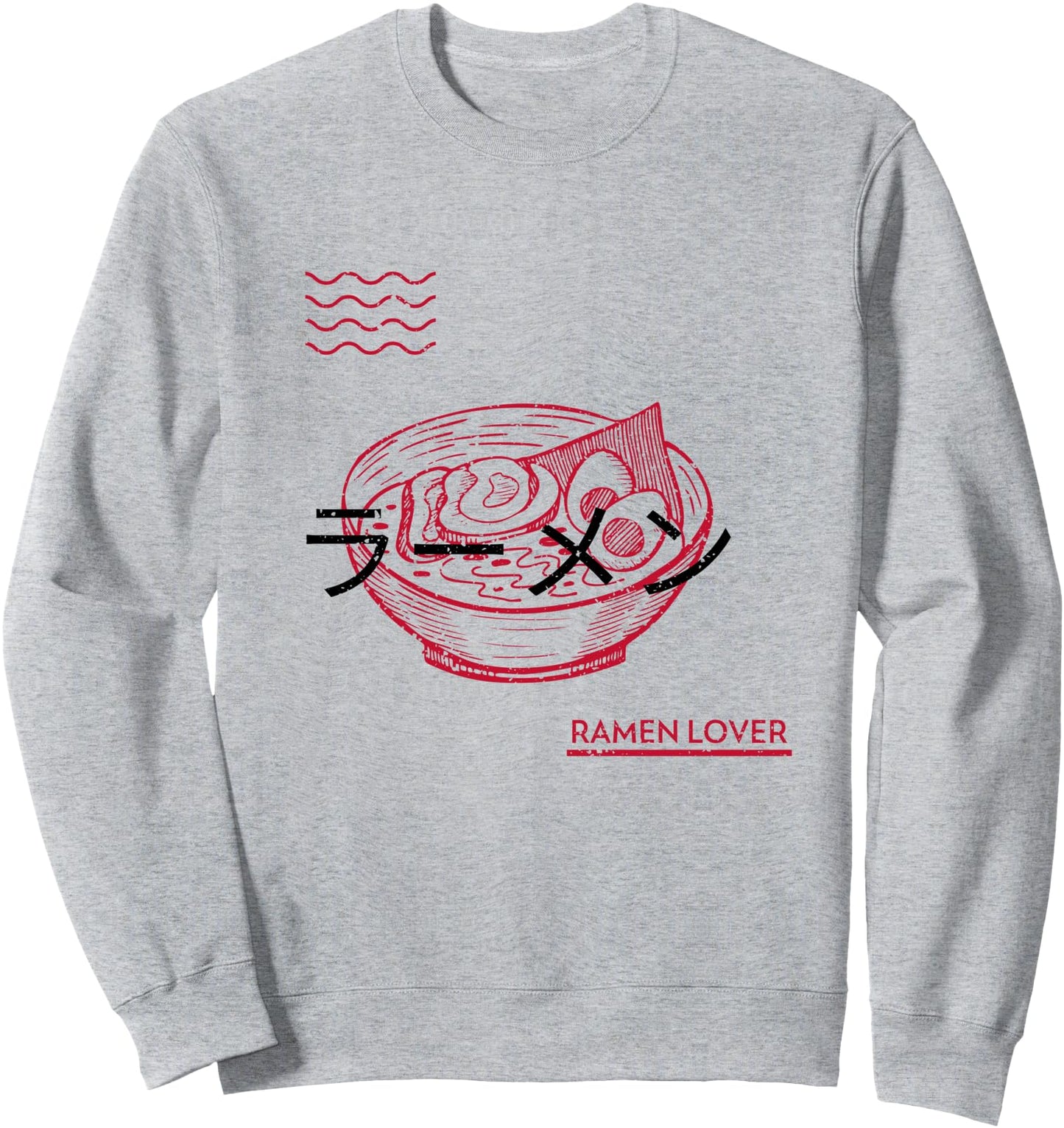 I Like Ramen n Chill Noodle Japanese Soup: Ramen Lover Sweatshirt