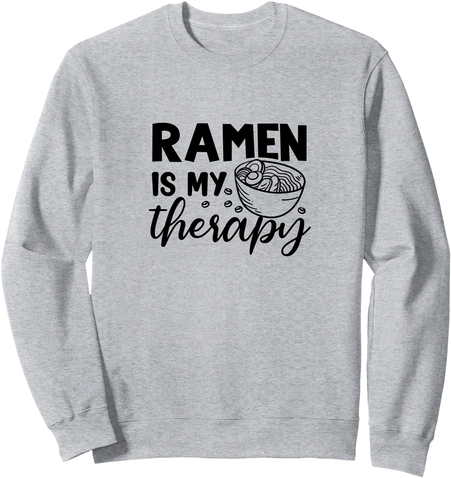 Ramen as Therapy Japanese Noodles Food Culture Sweatshirt