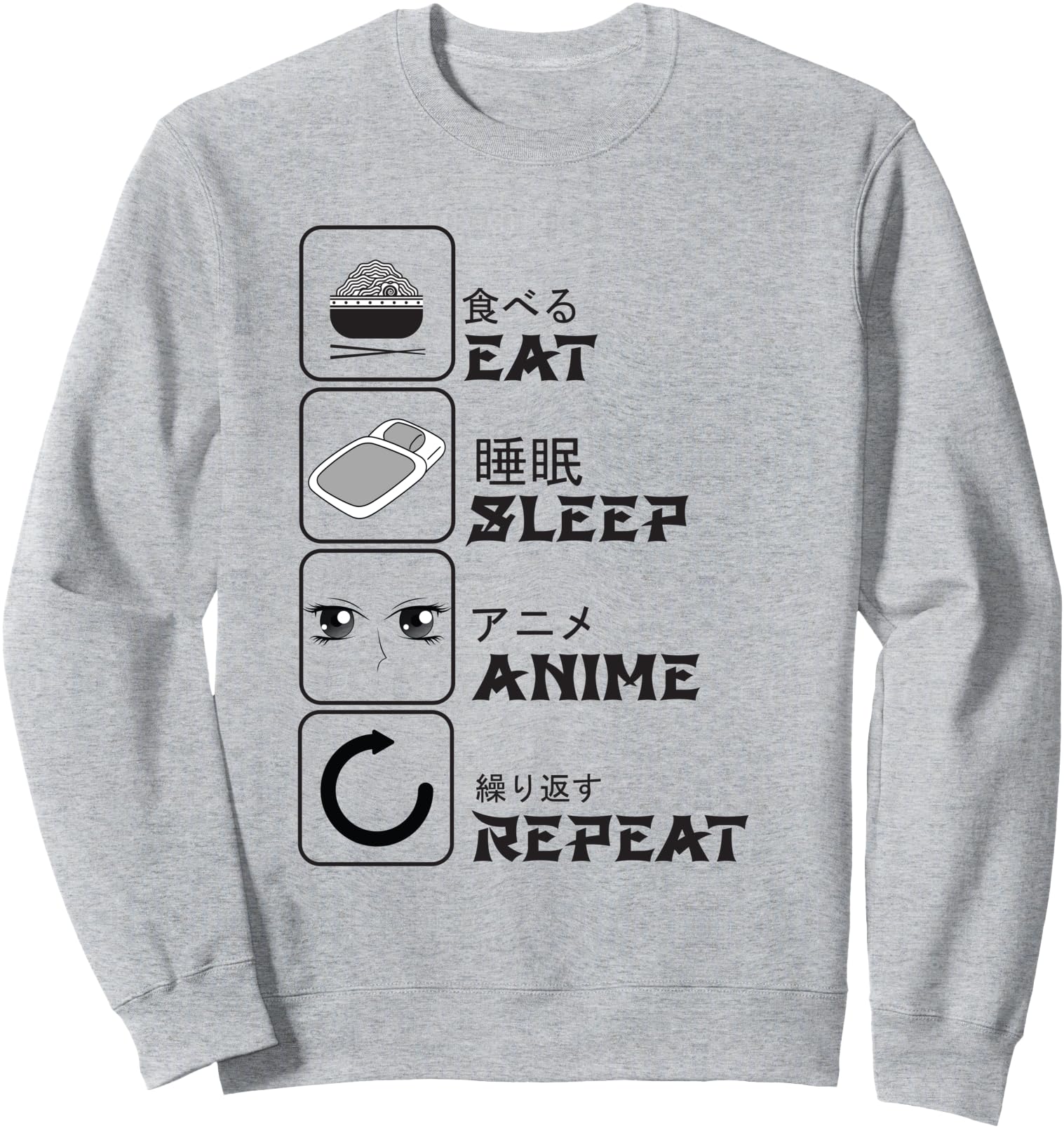 Eat Sleep Anime Repeat Meme Funny Japanese Humor Gift Sweatshirt