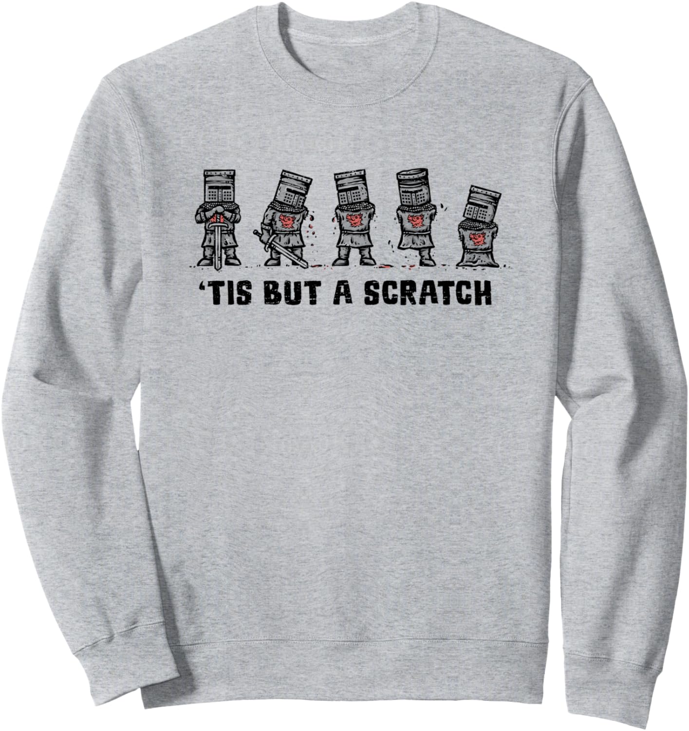 Tis But A Scratch Sweatshirt