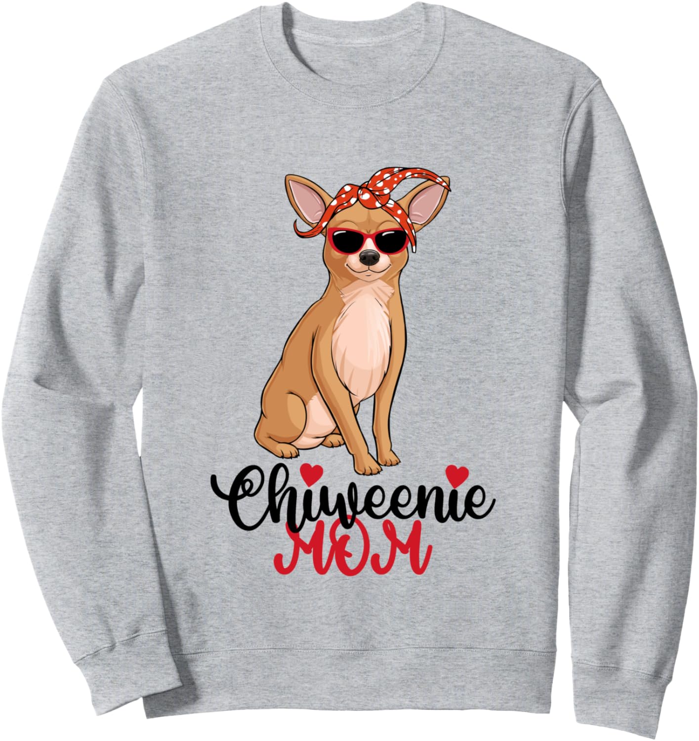 Chiweenie Dog Chiweenie Mom Sweatshirt