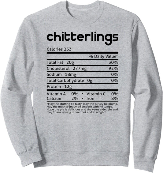 Chitterlings Nutrition Facts Funny Thanksgiving Christmas Sweatshirt