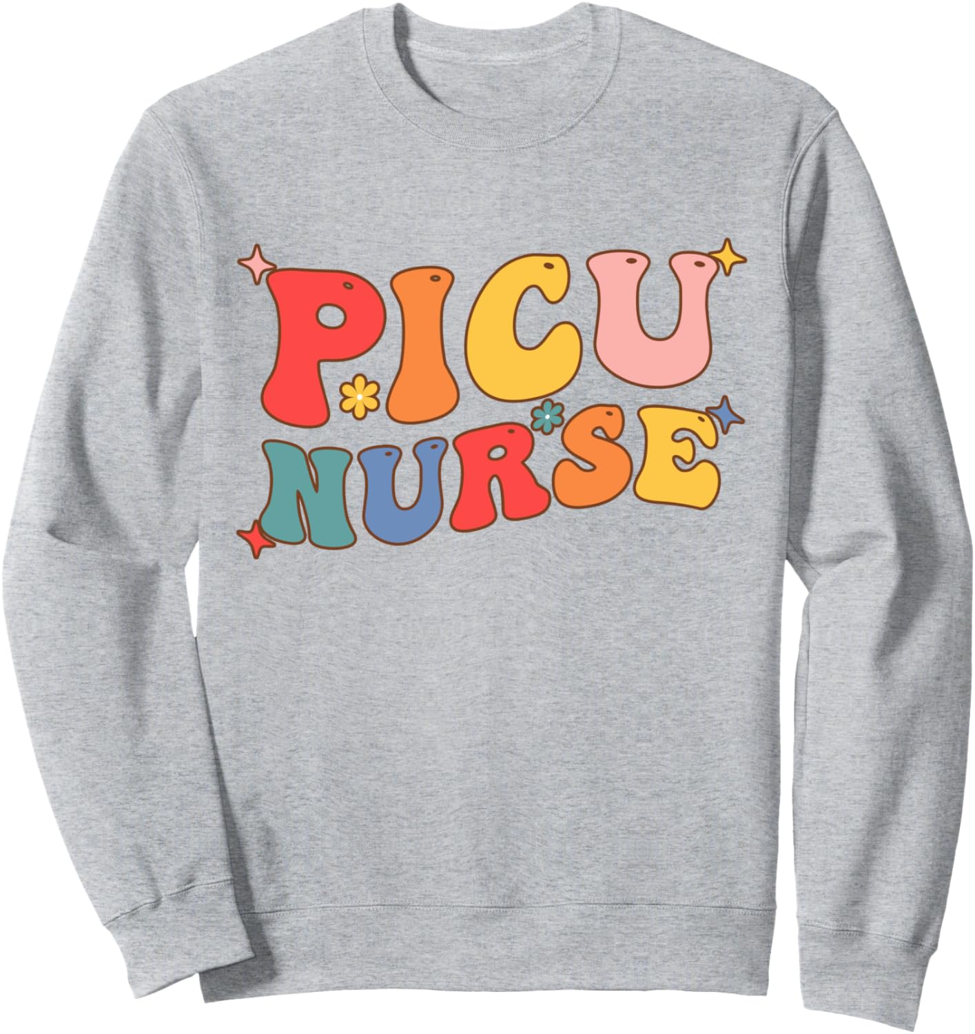 Retro PICU Nurse Pediatric Intensive Care Unit PICU Nurse Sweatshirt