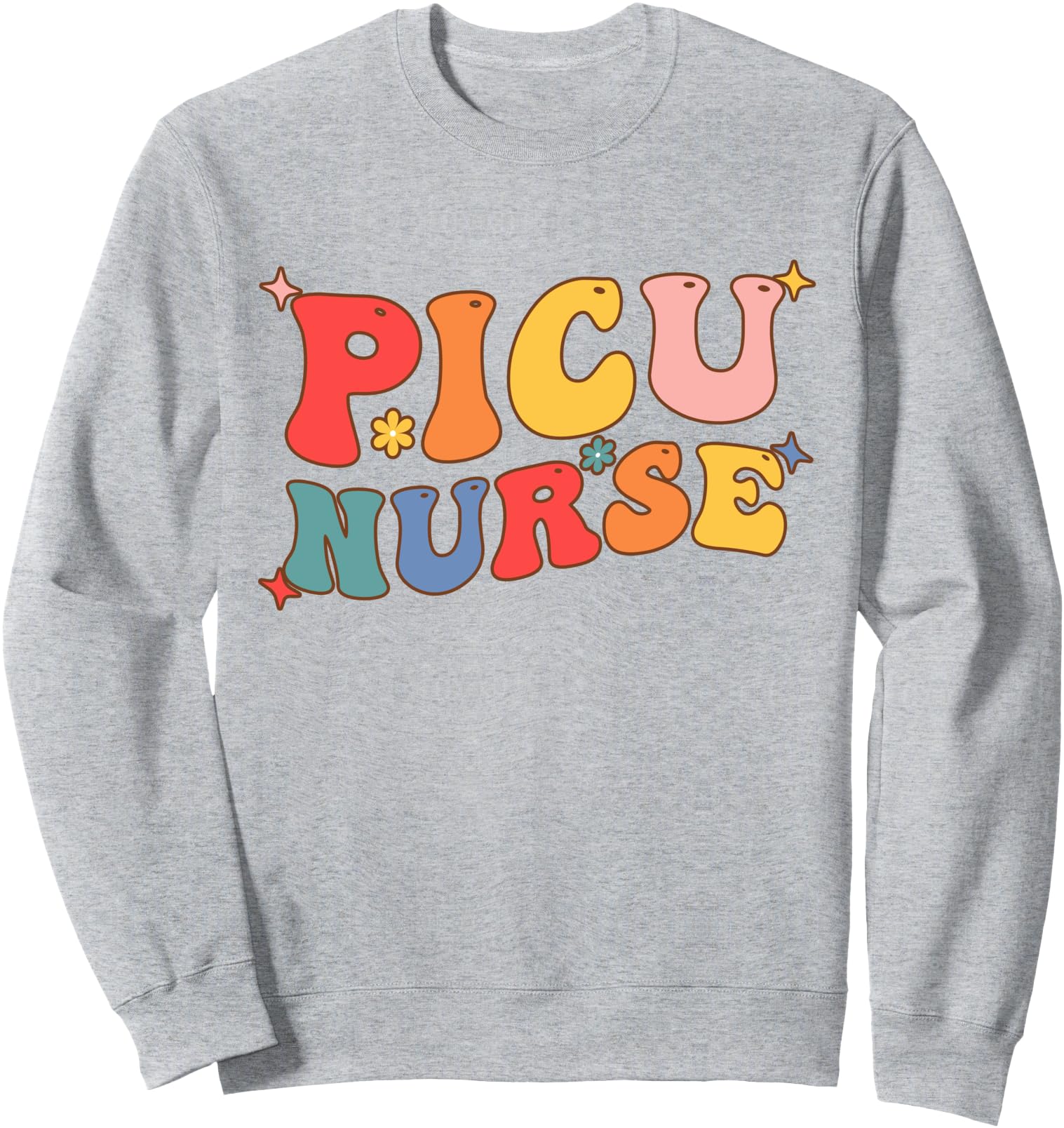 Retro PICU Nurse Pediatric Intensive Care Unit PICU Nurse Sweatshirt