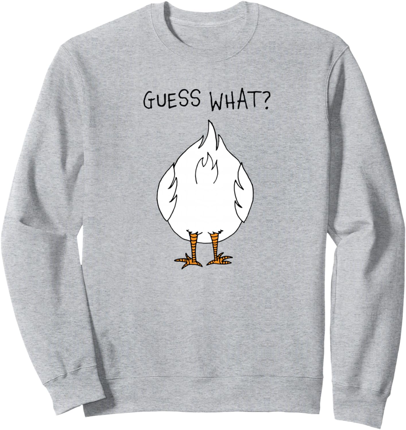 Funny Corny Dad Joke design Guess What Chicken Butt Sweatshirt