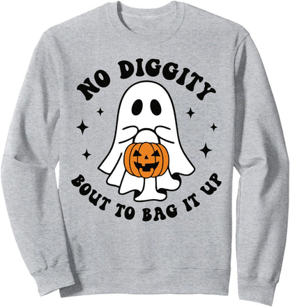 No Diggity Bout To Bag It Up Sweatshirt