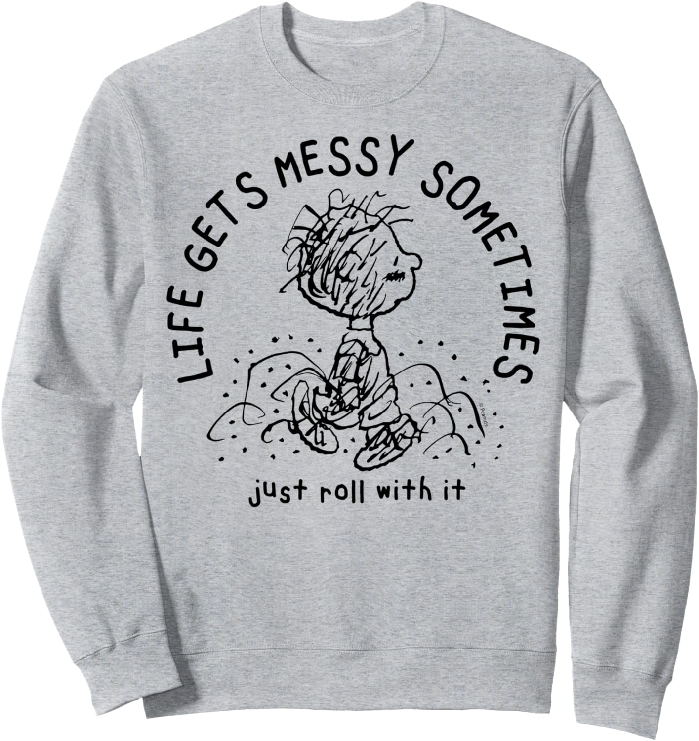 Peanuts - Pigpen Life Gets Messy Sometimes Just Roll With It Sweatshirt