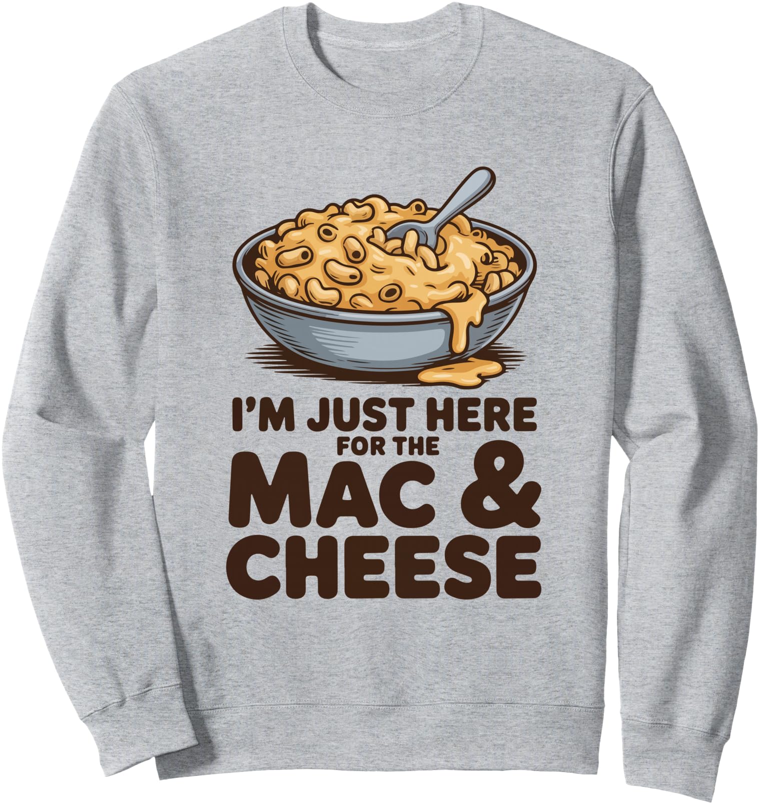 Here for Mac and Cheese Funny Thanksgiving Sweatshirt
