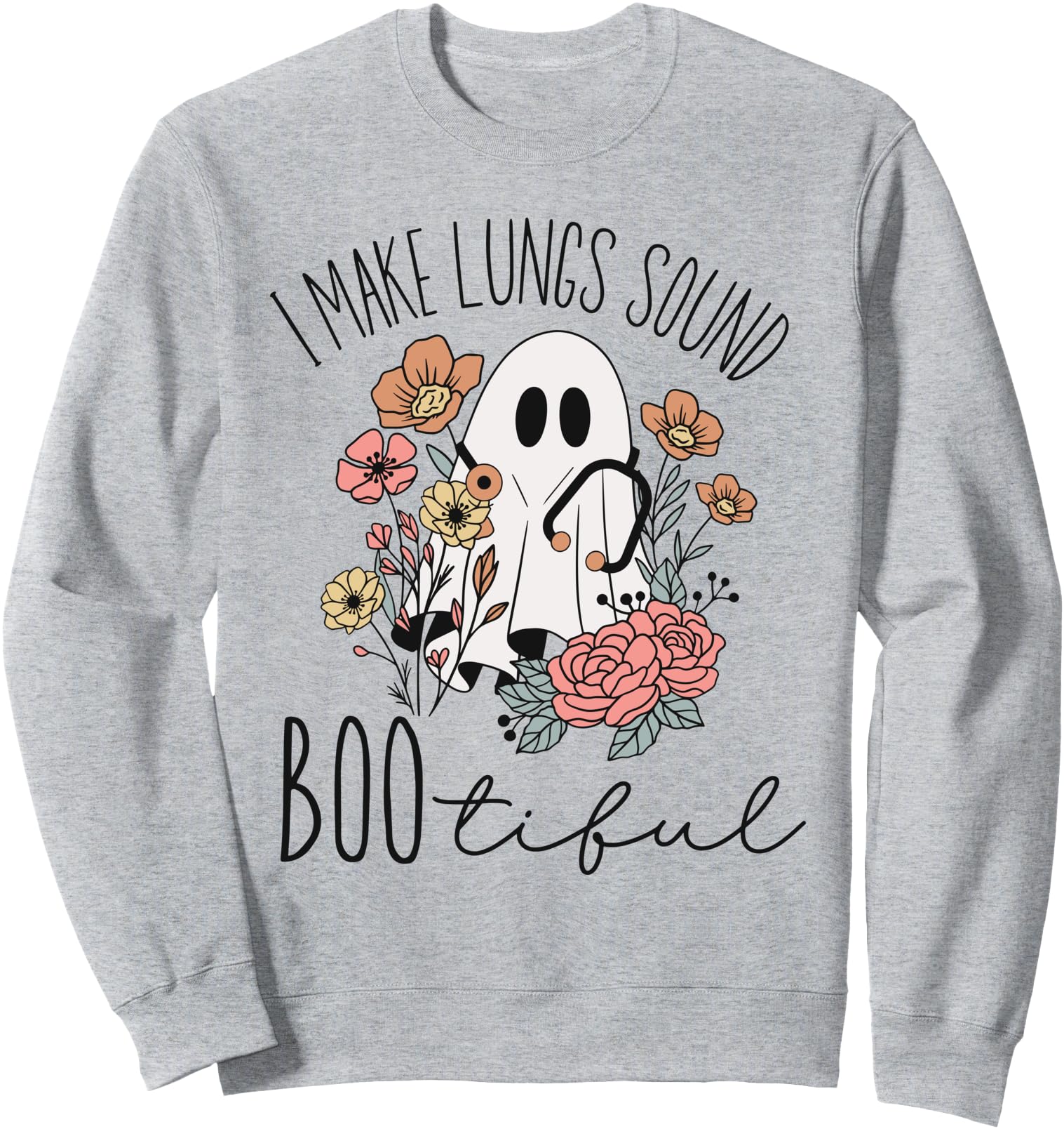 I Make Lungs Sound Boo Tiful Halloween Respiratory Therapist Sweatshirt