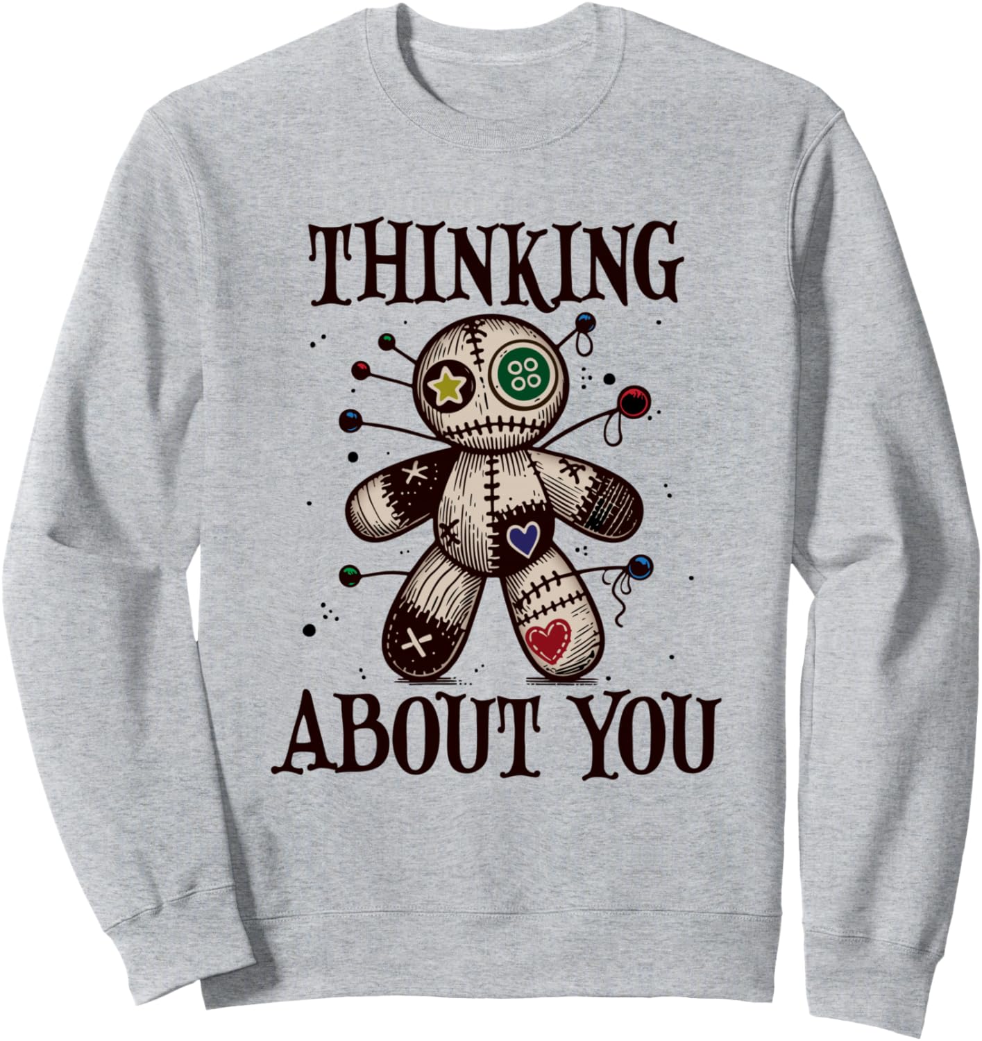 Thinking about you, Voodoo Doll Sweatshirt
