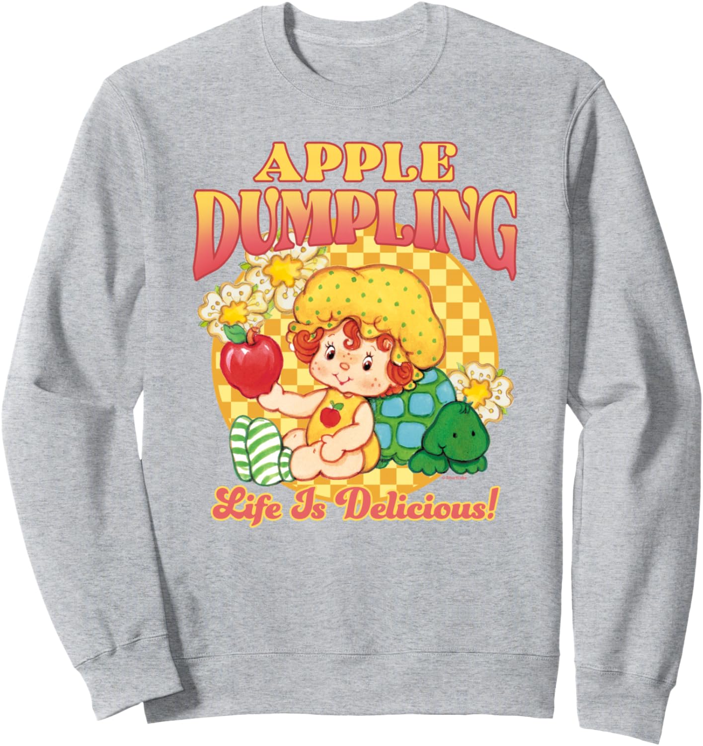 Strawberry Shortcake Apple Dumpling Life Is Delicious! Sweatshirt