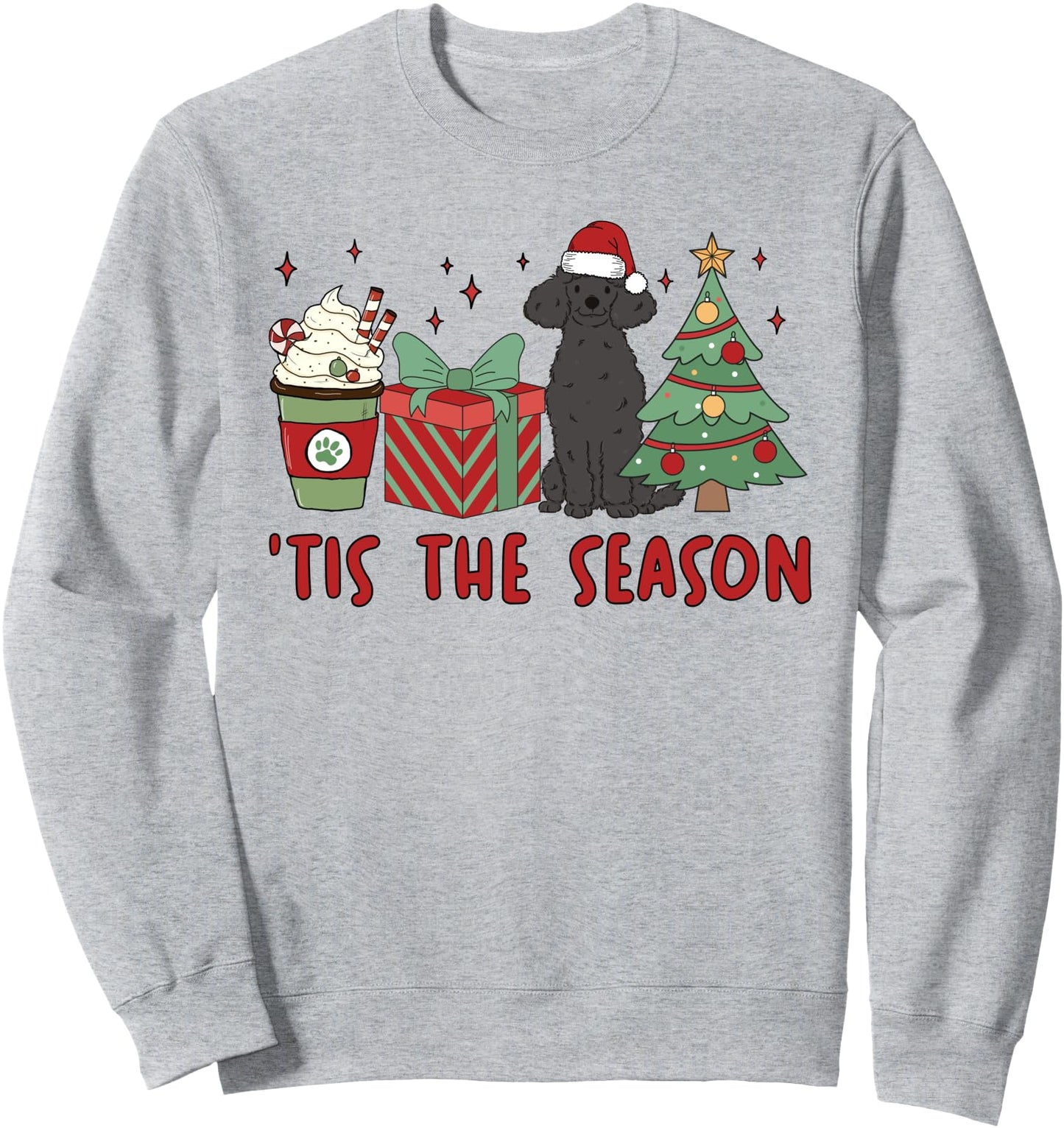 Black Poodle Christmas Tis The Season Winter Dog Holiday Sweatshirt