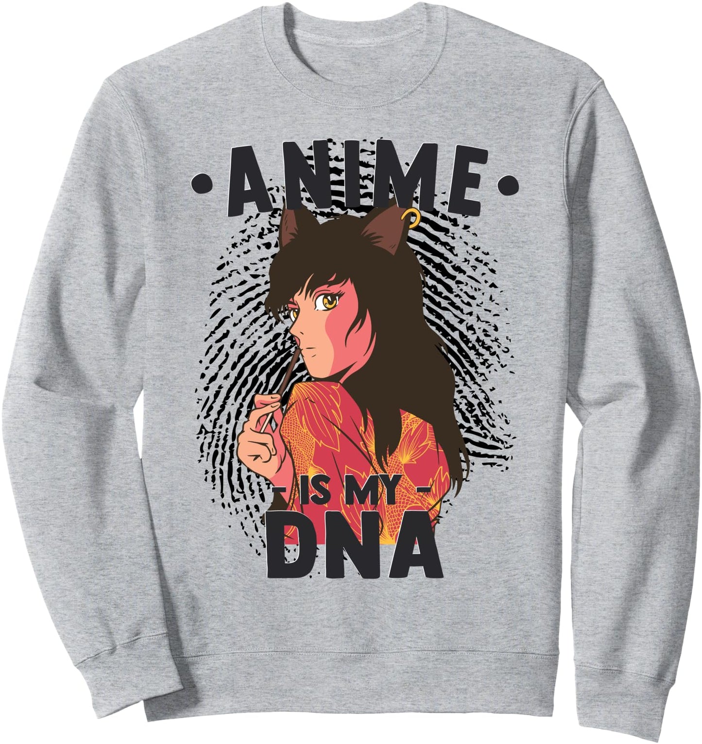 Funny Anime Otaku - Anime Is My DNA Fingerprint Japanese Sweatshirt