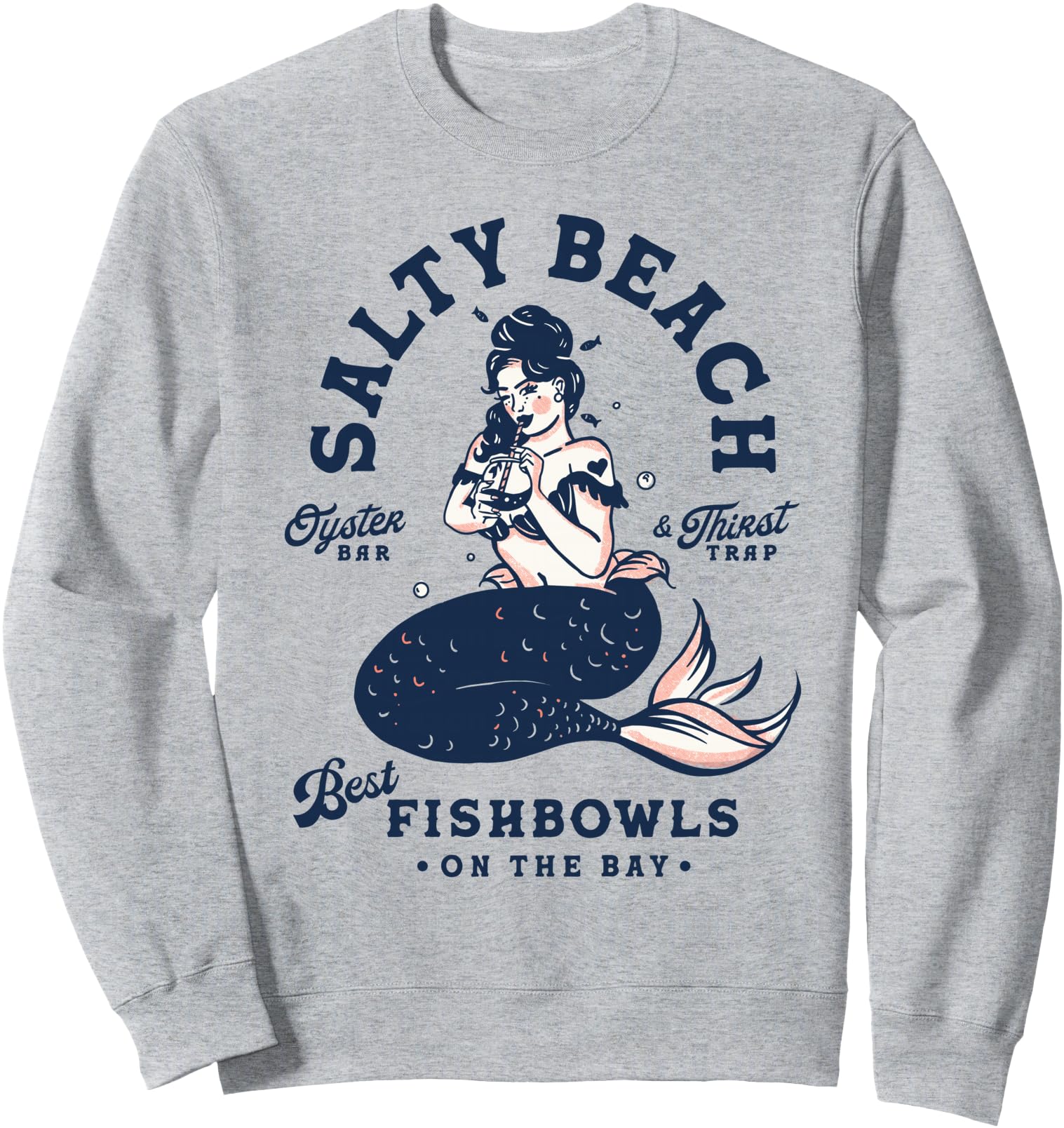 The Salty Beach Oyster Bar & Thirst Trap: Cute Pinup Mermaid Sweatshirt