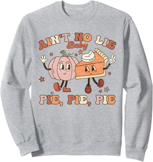 Ain't No Lie Baby Thanksgiving Groovy Retro Sweatshirt, Grey, Unisex Adult, Size 6, Long Sleeve, Crew Neck, Regular Fit